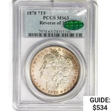 1878 7TF CAC Morgan Silver Dollar PCGS MS63 REV 78