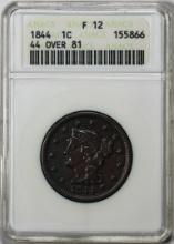 1844 44 over 81 Braided Hair Cent Coin ANACS F12 Old Soap Box Holder