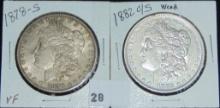 1878-S, 1882 O/S Morgan Dollars VF, F (cleaned).