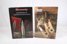 Two hardcover books, one Hornady Handbook of Cartridge Reloading and One Nosler Reloading Guide 6