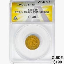 1860 Indian Head Cent ANACS EF40 Ty 1 FS-401 Pntd.
