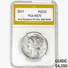 2017 $25 1oz Pd US Coin PGA MS70 HR