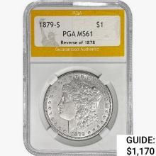 1879-S Morgan Silver Dollar PGA MS61 Rev 78
