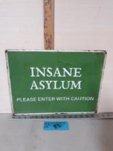 Metal Insane Asylum Sign