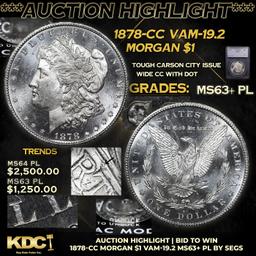 ***Auction Highlight*** 1878-cc Morgan Dollar VAM-19.2 $1 Graded ms63+ pl By SEGS (fc)