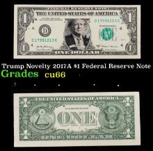 Trump Novelty 2017A $1 Federal Reserve Note Grades Gem+ CU