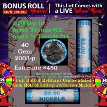 INSANITY The CRAZY Nickel Wheel 1000s won so far, WIN this 2003-p BU  roll get 1-5 FREE