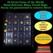 20 Great Coins of the World, hand selected, many trend high, every lot guaranteed to contain Silver.