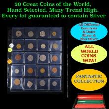 20 Great Coins of the World, hand selected, many trend high, every lot guaranteed to contain Silver.