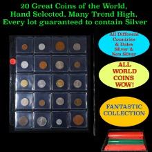 20 Great Coins of the World, hand selected, many trend high, every lot guaranteed to contain Silver.