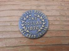 Brass One Dollar 1876 One Dead Buffalo One Dead Indian